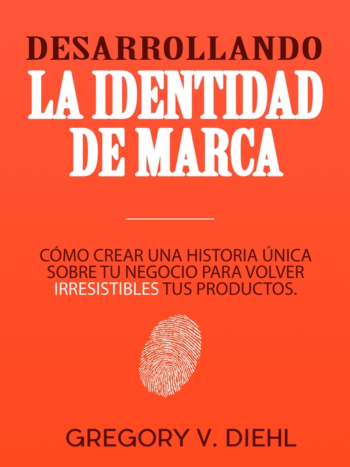 Title details for Desarrollando la Identidad de Marca by Gregory V. Diehl - Available
